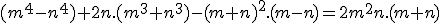 3$(m^4-n^4)+2n.(m^3+n^3)-(m+n)^2.(m-n)=2m^2n.(m+n)