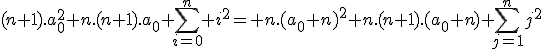 3$(n+1).a_0^2+n.(n+1).a_0+\sum_{i=0}^n i^2= n.(a_0+n)^2+n.(n+1).(a_0+n)+\sum_{j=1}^{n}j^2