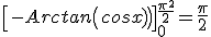 3$\[-Arctan\(cosx)\)\]_0^{\frac{\pi^2}{2}}=\frac{\pi}{2}