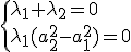 3$\{\lambda_1+\lambda_2=0\\\lambda_1(a_2^2-a_1^2)=0