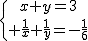 3$\{{x+y=3\atop \frac{1}{x}+\frac{1}{y}=-\frac{1}{6}}