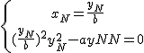 3$\{{x_N = \frac{y_N}{b} \atop (\frac{y_N}{b})^2+y_N^2-ay_N = 0}