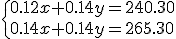 3$\{0.12x+0.14y=240.30\\0.14x+0.14y=265.30