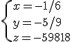 3$\{x=-1/6\\y=-5/9\\z=-59/18