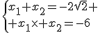 3$\{x_1+x_2=-2\sqrt{2} \\ x_1\times x_2=-6