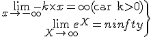 3$\.\array{rcl$\lim_{x\to -\infty} -k\times x=+\infty(\textrm car k>0)\\\lim_{X\to +\infty} e^X=+\infty}\} 