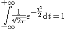 3$\Bigint_{-\infty}^{+\infty}\frac{1}{\sqrt{2\pi}}e^{-\frac{t^2}{2}}\mathrm{d}t=1