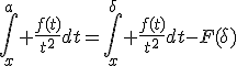 3$\Bigint_x^a%20\frac{f(t)}{t^2}dt=\Bigint_x^{\delta}%20\frac{f(t)}{t^2}dt-F(\delta)