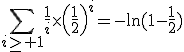 3$\Bigsum_{i\ge 1}\frac{1}{i}\times\left(\frac{1}{2}\right)^i=-\ln(1-\frac{1}{2})