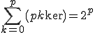 3$\Bigsum_{k=0}^p\(p\\k\)=2^p