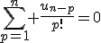 3$\Bigsum_{p=1}^n \frac{u_{n-p}}{p!}=0