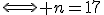 3$\Longleftrightarrow n=17