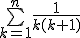 3$\bigsum_{k=1}^n\frac{1}{k(k+1)}