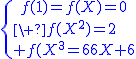 3$\blue\{{f(1)=f(X)=0\atop\ f(X^2)=2\\ f(X^3)=6X+6