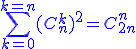 3$\blue\Bigsum_{k=0}^{k=n}(C_{n}^{k})^2=C_{2n}^{n}