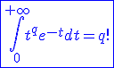 3$\blue\fbox{\int_{0}^{+\infty}t^{q}e^{-t}dt=q!}