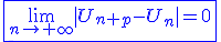 3$\blue\fbox{\lim_{n\to+\infty}|U_{n+p}-U_n|=0}