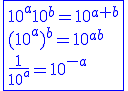 3$\blue\fbox{10^a10^b=10^{a+b}\\(10^a)^b=10^{ab}\\\frac{1}{10^a}=10^{-a}}