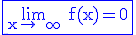 3$\blue\rm\fbox{\lim_{x\to +\infty} f(x)=0}