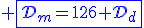 3$\blue \fbox{\cal{D}_m=126+\cal{D}_d