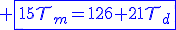 3$\blue \fbox{15\cal{T}_m=126+21\cal{T}_d