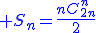 3$\blue S_n=\frac{nC_{2n}^{n}}{2}