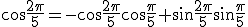 3$\cos\frac{2\pi}{5}=-\cos\frac{2\pi}{5}\cos\frac{\pi}{5}+\sin\frac{2\pi}{5}\sin\frac{\pi}{5}