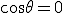 3$\cos\theta=0