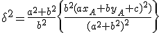 3$\delta^2=\frac{a^2+b^2}{b^2}\left{\frac{b^2(ax_A+by_A+c)^2)}{(a^2+b^2)^2}\right}