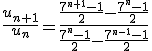 3$\displaystyle\frac{u_{n+1}}{u_n}~=~\frac{\frac{7^{n+1}-1}{2}~-~\frac{7^n-1}{2}}{\frac{7^n-1}{2}~-~\frac{7^{n-1}-1}{2}}