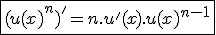 3$\fbox{(u(x)^n)'=n.u'(x).u(x)^{n-1