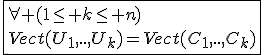 3$\fbox{\forall (1\le k\le n)\\Vect(U_1,..,U_k)=Vect(C_1,..,C_k)}