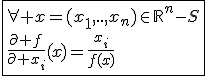 3$\fbox{\forall x=(x_1,..,x_n)\in\mathbb{R}^n-S\\\frac{\partial f}{\partial x_i}(x)=\frac{x_i}{f(x)}}
