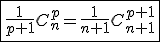 3$\fbox{\frac{1}{p+1}C_n^p=\frac{1}{n+1}C_{n+1}^{p+1}}