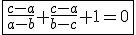 3$\fbox{\frac{c-a}{a-b}+\frac{c-a}{b-c}+1=0}