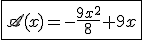 3$\fbox{\mathscr{A}(x)=-\frac{9x^2}{8}+9x}