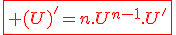 3$\fbox{\red (U)^'=n.U^{n-1}.U^'}