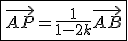 3$\fbox{\vec{AP}=\frac{1}{1-2k}\vec{AB}}