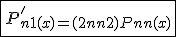 3$\fbox{ P^'_{n+1}(x) = (2n+2)P_n(x) }