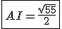3$\fbox{AI=\frac{\sqrt{55}}{2}}
