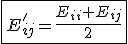 3$\fbox{E'_{ij}=\frac{E_{ii}+E_{ij}}{2}}