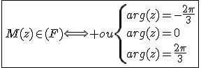 3$\fbox{M(z)\in(F)\Longleftrightarrow ou\{{arg(z)=-\frac{2\pi}{3}\\arg(z)=0\\arg(z)=\frac{2\pi}{3}}