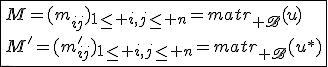 3$\fbox{M=(m_{ij})_{1\le i,j\le n}=matr_{\scr B}(u)\\M'=(m'_{ij})_{1\le i,j\le n}=matr_{\scr B}(u^{*})}