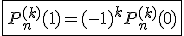 3$\fbox{P_n^{(k)}(1)=(-1)^{k}P_n^{(k)}(0)}