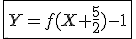 3$\fbox{Y=f(X+\frac{5}{2})-1}