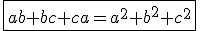 3$\fbox{ab+bc+ca=a^2+b^2+c^2}