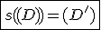 3$\fbox{s((D))=(D')}