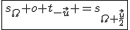 3$\fbox{s_{\Omega} o t_{-\vec{u}} =s_{\Omega+\frac{\vec{u}}{2}}}