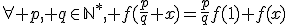 3$\forall p, q\in\mathbb{N}^*, f(\frac{p}{q}+x)=\frac{p}{q}f(1)+f(x)