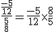 3$\frac{\frac{-5}{12}}{\frac{5}{8}}=\frac{-5}{12}\times\frac{8}{5}